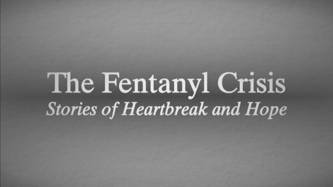 The Fentanyl Crisis: Stories of Heartbreak and Hope