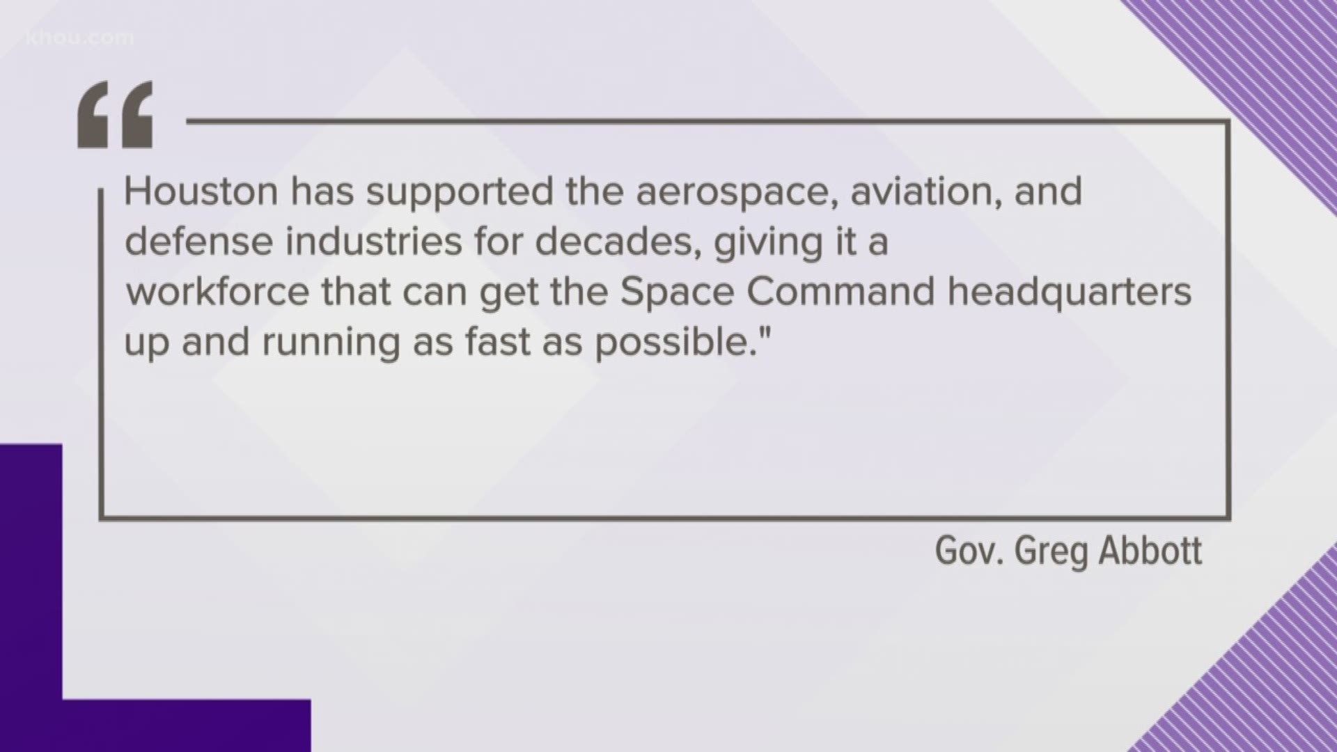 Gov. Abbott is asking for the U.S. Space Command headquarters to go right here in Houston at Ellington Air Force Base.