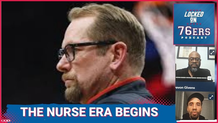 The Nick Nurse Era begins for the Sixers
