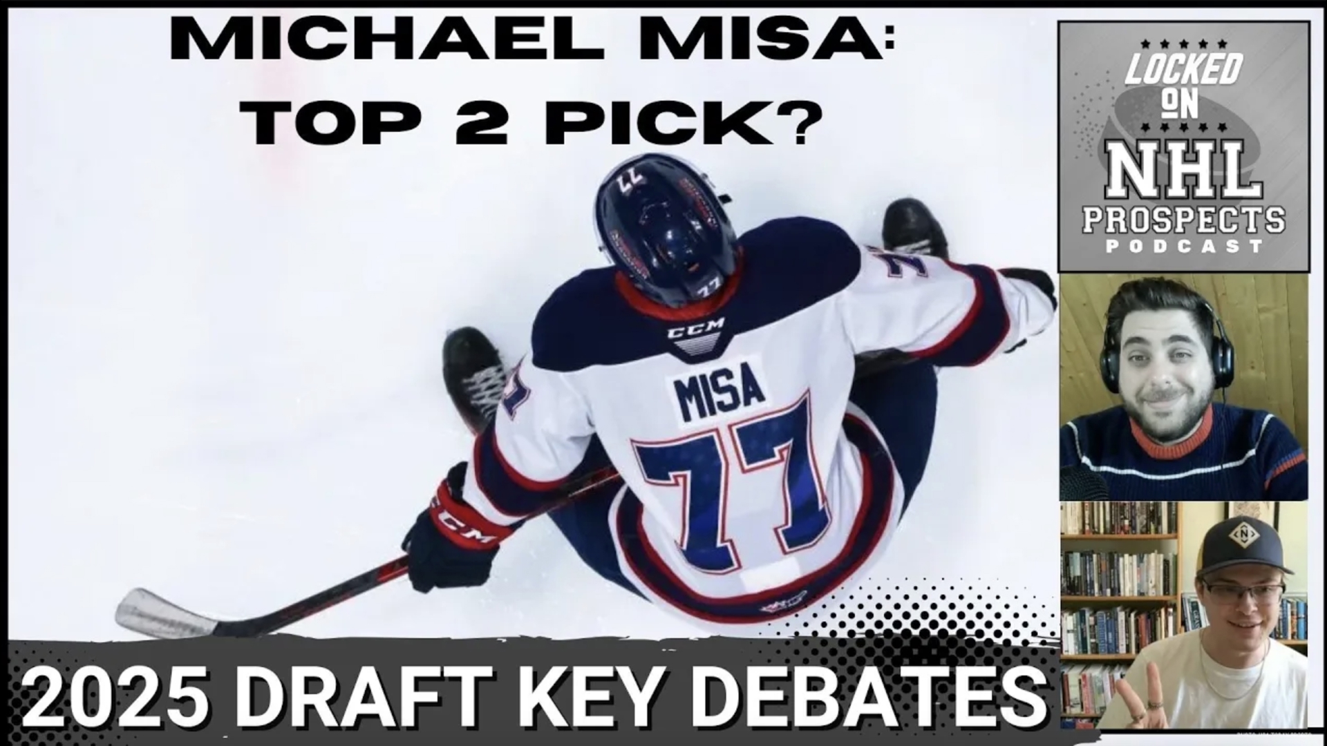 MICHAEL MISA VS. ROGER MCQUEEN VS. PORTER MARTONE! 2025 NHL Draft Key