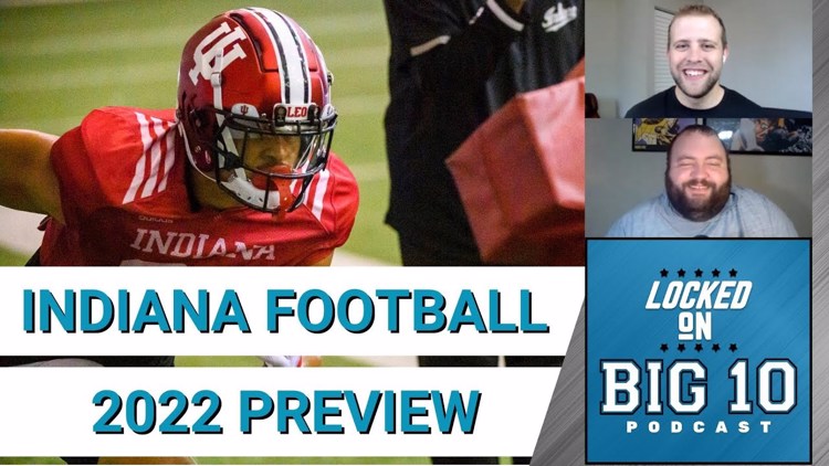 Preseason Preview: Can Indiana Bounce Back from a Disastrous 2021? (with Locked On Hoosiers)
