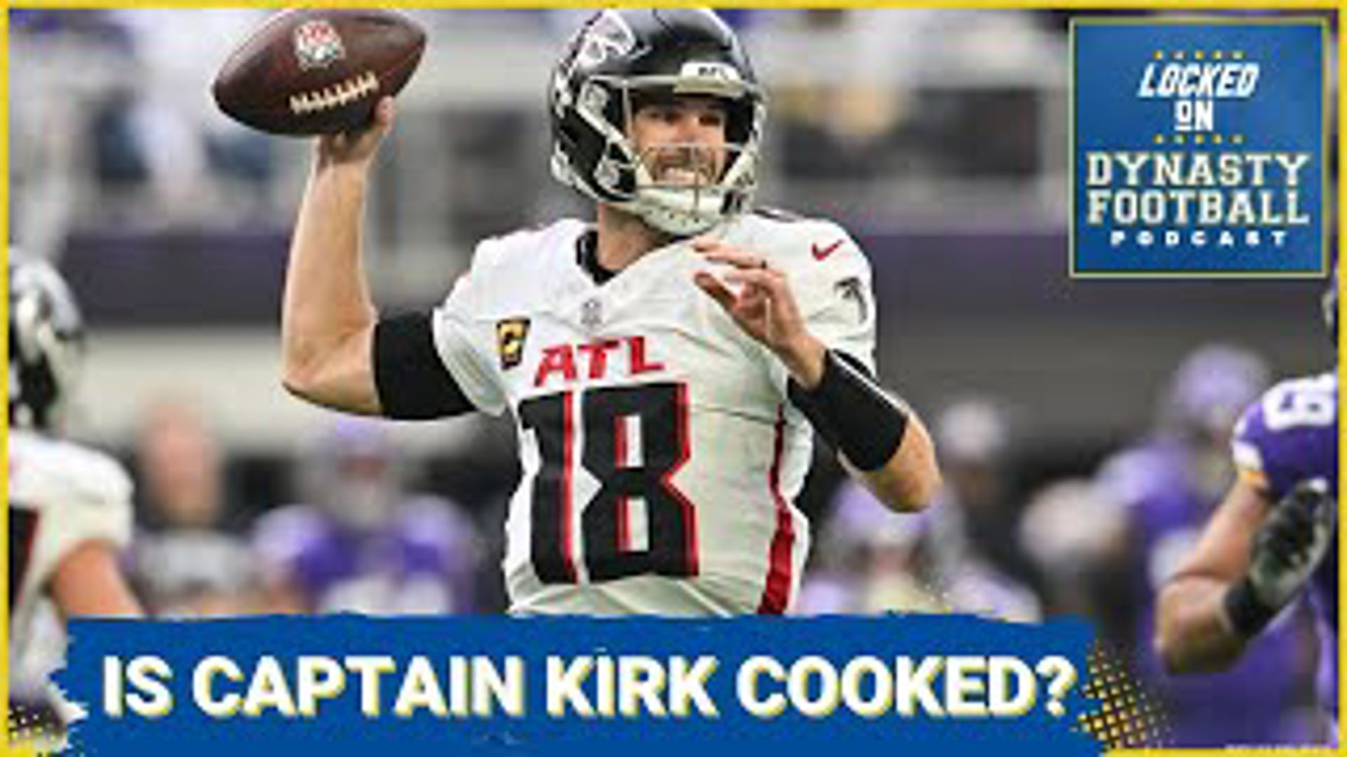 Is Falcons QB Kirk Cousins COOKED + What's Up With Bears QB Caleb ...