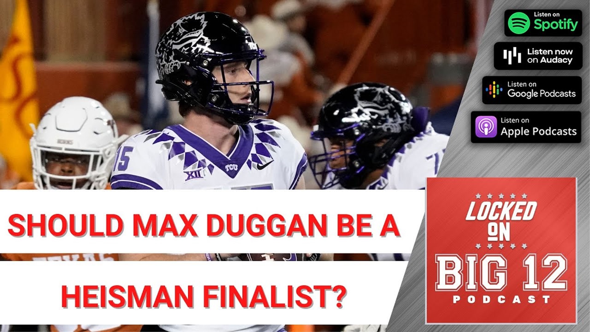 Will Max Duggan Be A Heisman Finalist? + How Much Criticism Does Matt Campbell Deserve?