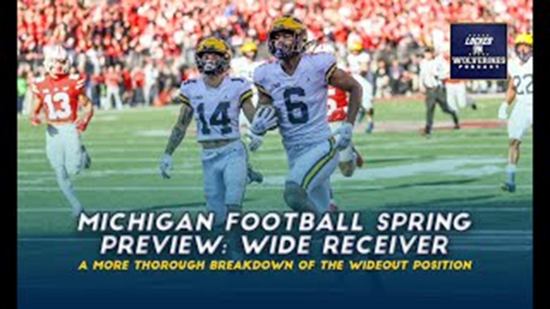 Locked on Wolverines covers the elder statesmen and their expectations, those who are up and coming, to those we know little about at this juncture at wide receiver.