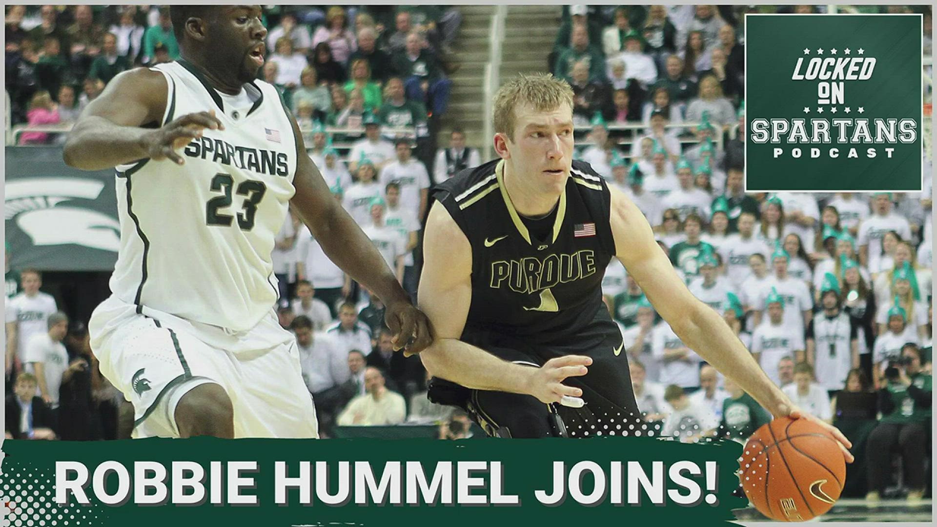 Former Purdue star and current ESPN analyst Robbie Hummel joins the show to talk about all things college basketball inside and outside of East Lansing.