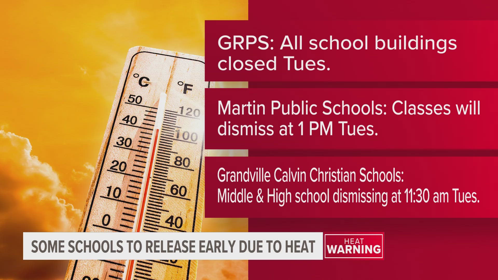 Grand Rapids Public Schools is closing Tuesday due to high heat, the administration announced.