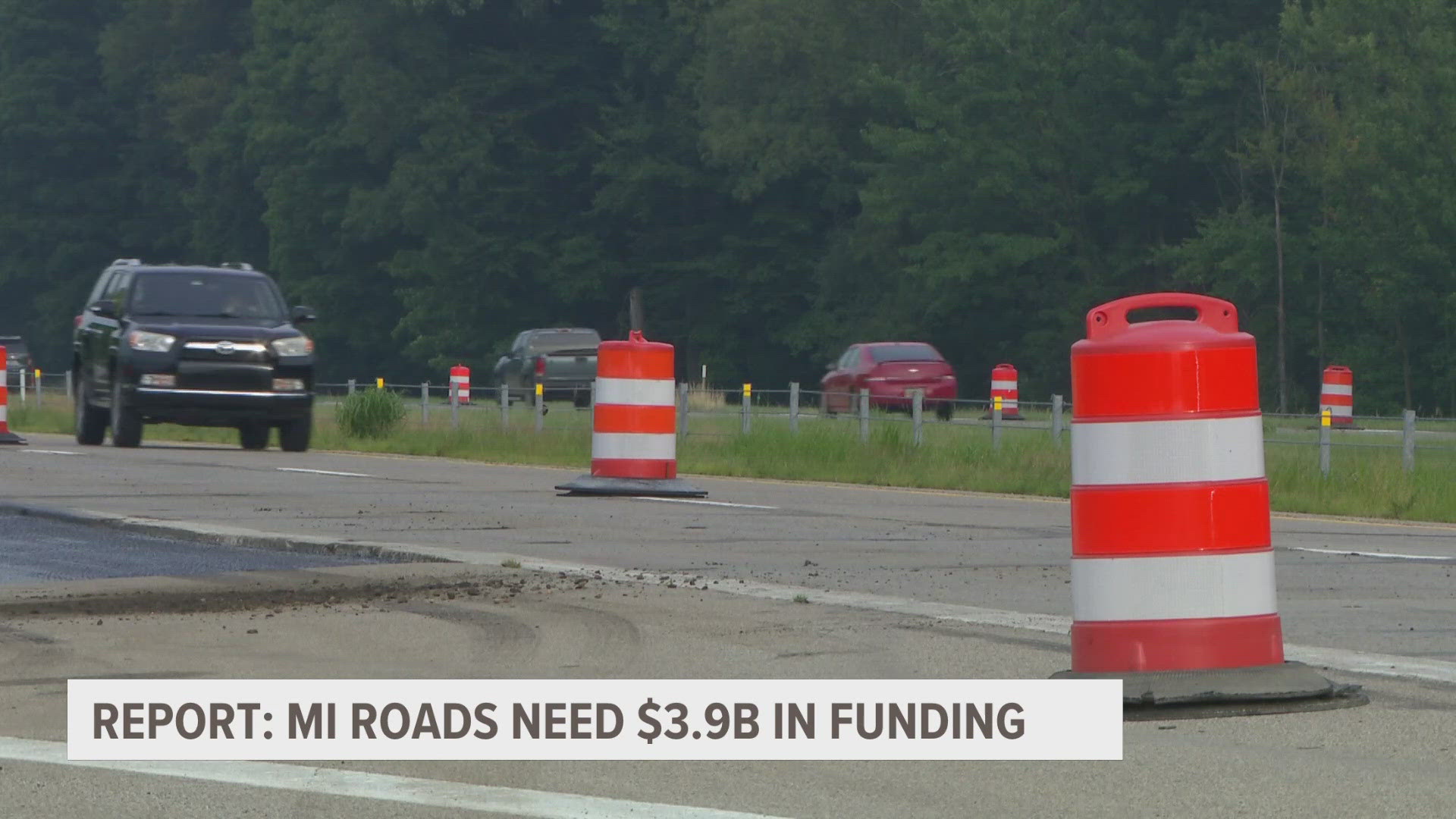 A new report says despite the recent investment in our infrastructure, Michigan still faces a funding gap of nearly four billion dollars.