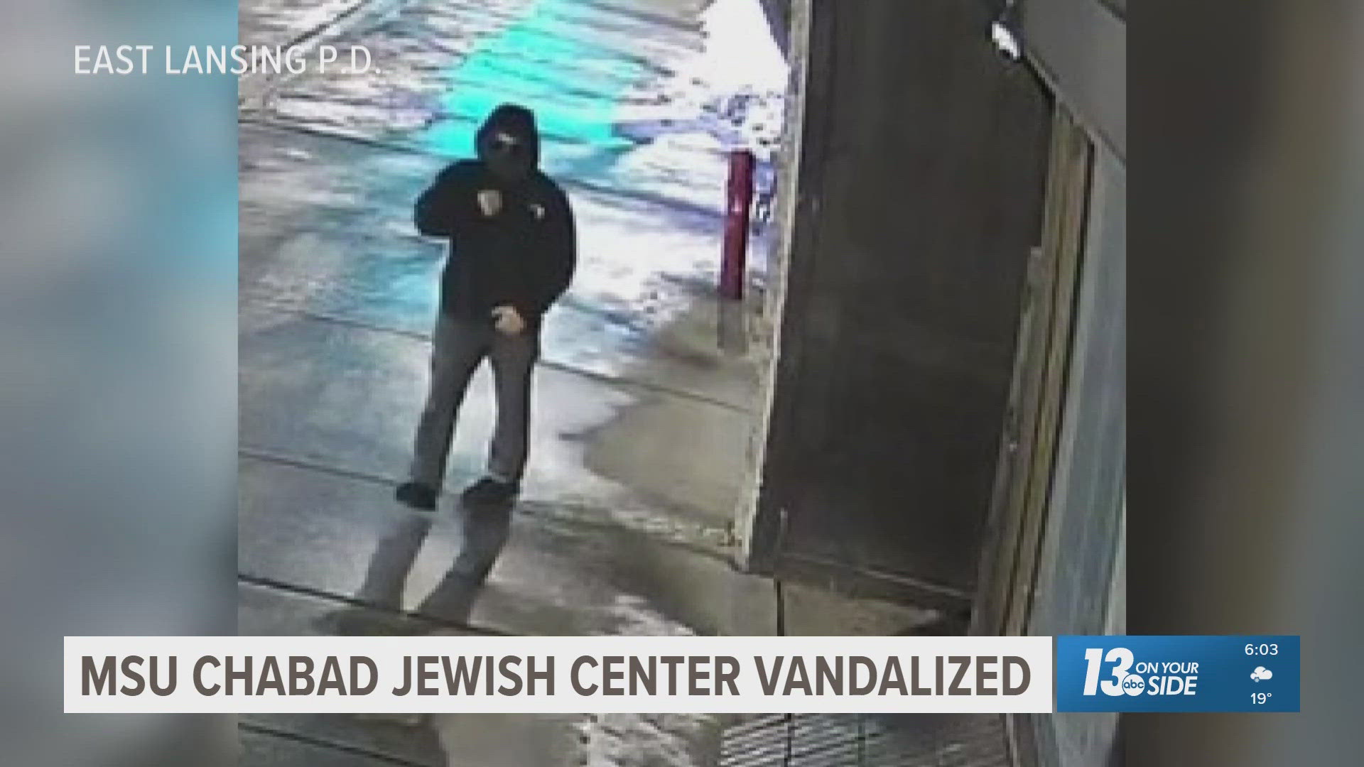 Police searching for suspect after MSU Chabad Jewish Center vandalized ...