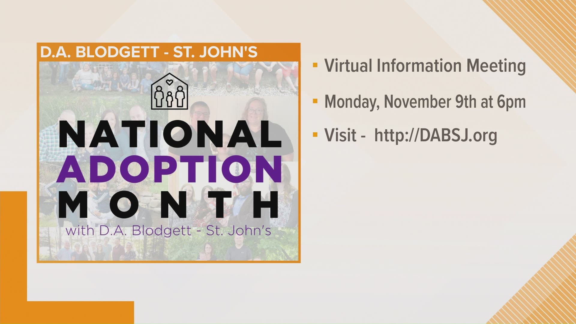 D.A. Blodgett - St. John's is hosting a foster care information meeting on Monday, Nov. 9 from 6 to 8 p.m. The meeting will be held virtually on Zoom.