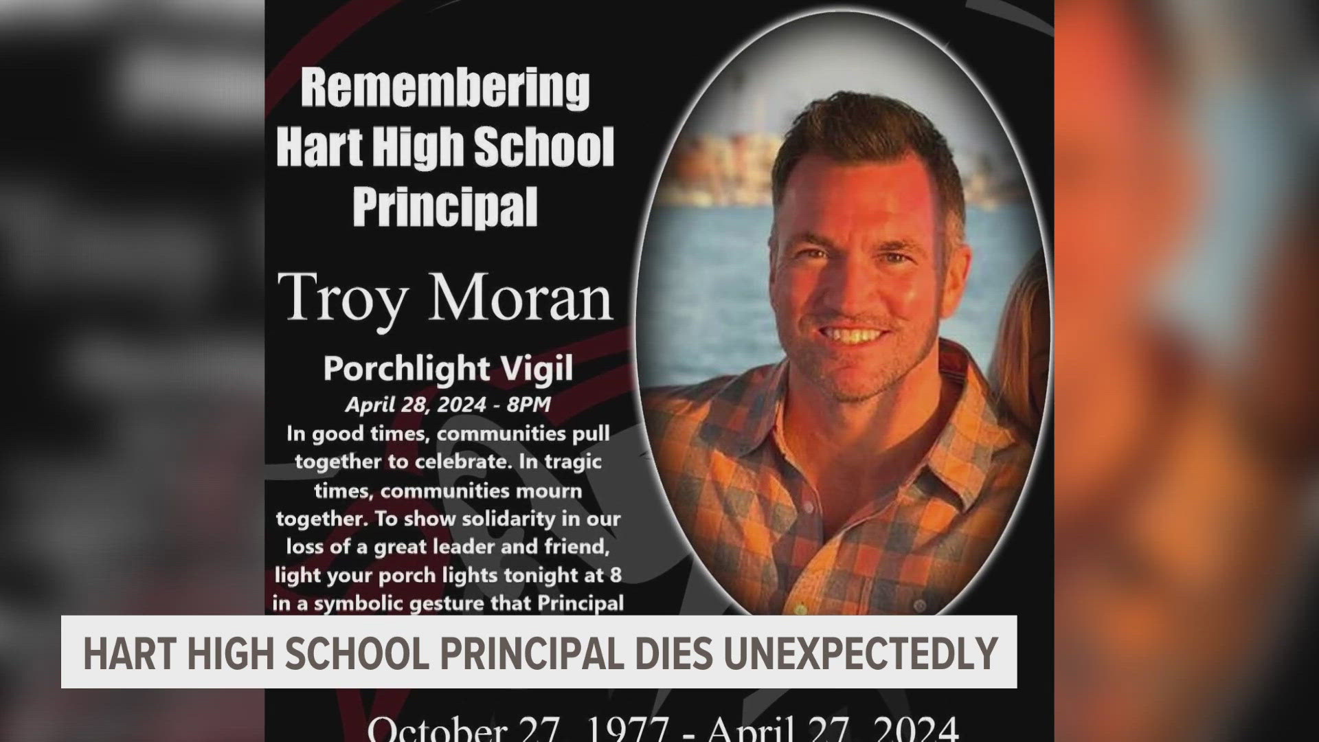 Hart held a porchlight vigil after the sudden passing of Hart HS Principal Troy Moran.