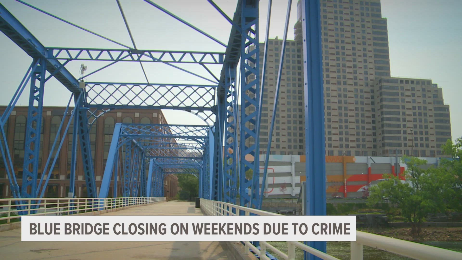 The decision came after shots were fired among a crowd on the Blue Bridge over the weekend. Officials are hoping to discourage large crowds from gathering.