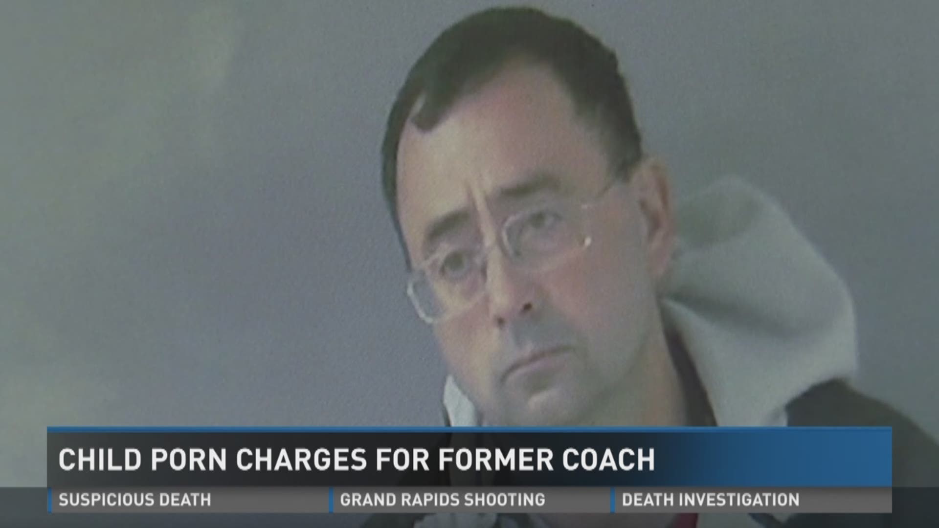 Bf19 - Larry Nassar indicted on federal child porn charges | wzzm13.com