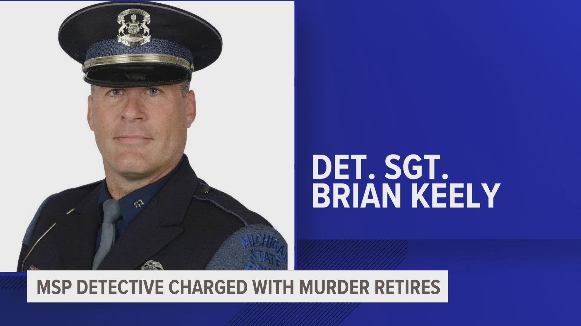 Detective Sergeant Brian Keely's retirement comes one week after the charges were announced by Michigan Attorney General Dana Nessel.