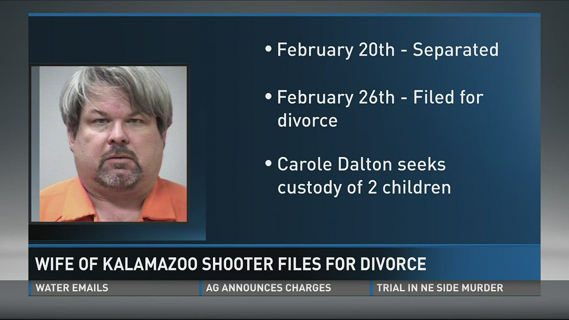 The filing says Jason Dalton and Carole Dalton separated on Feb. 20, the day of the shootings in which Dalton's accused.