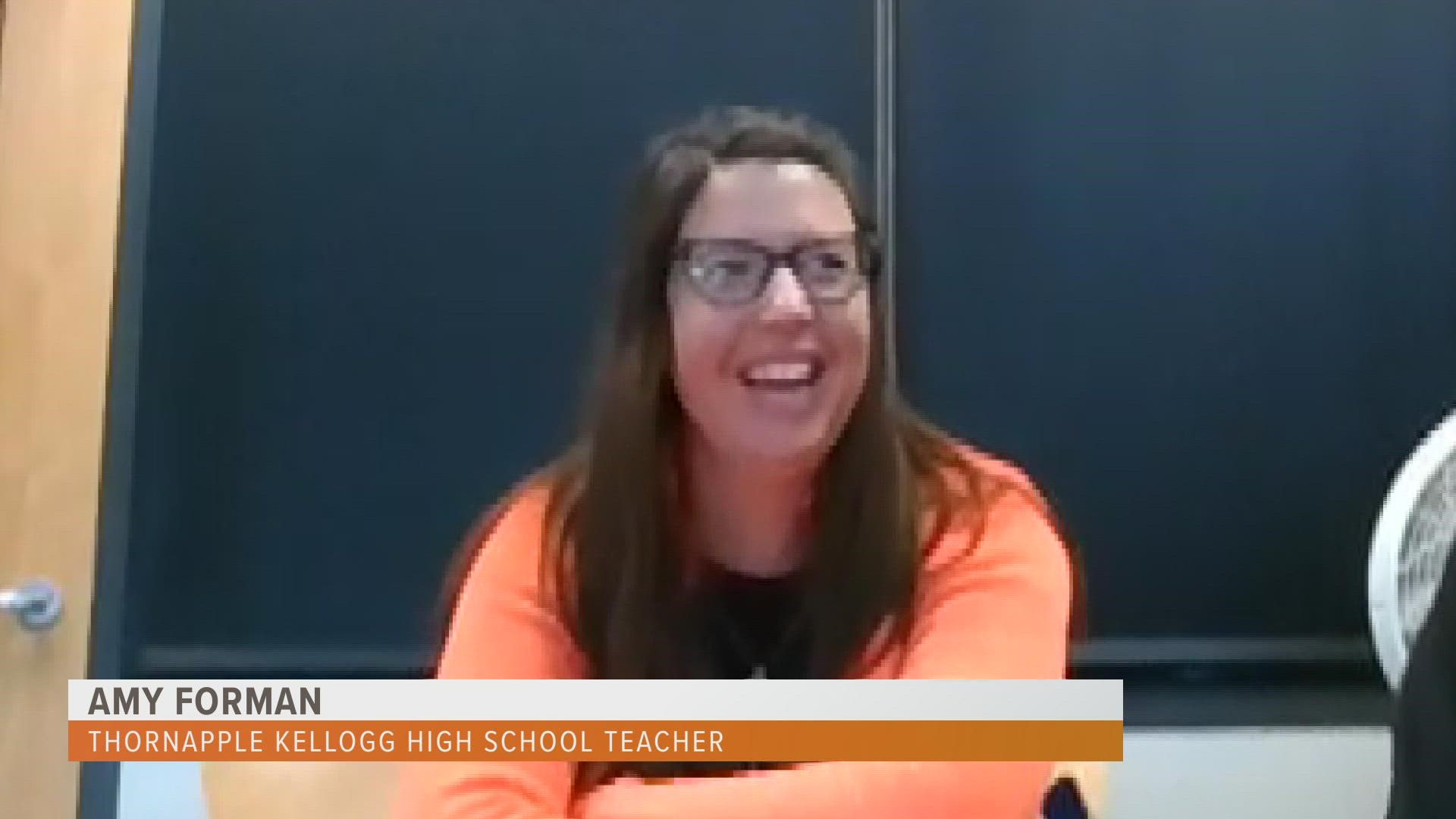 The April 4 13 ON YOUR SIDE Teacher of the Week is Amy Forman, a Thornapple Kellogg High School Teacher.