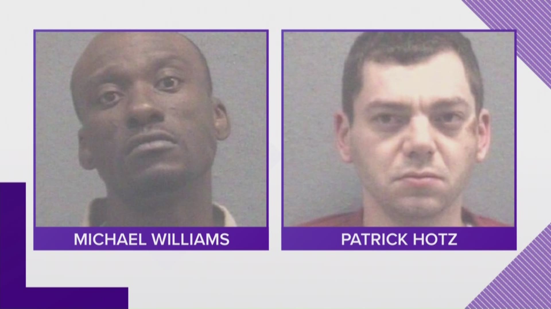 Michael Williams and Patrick Hotz were each charged in connection to the murder.