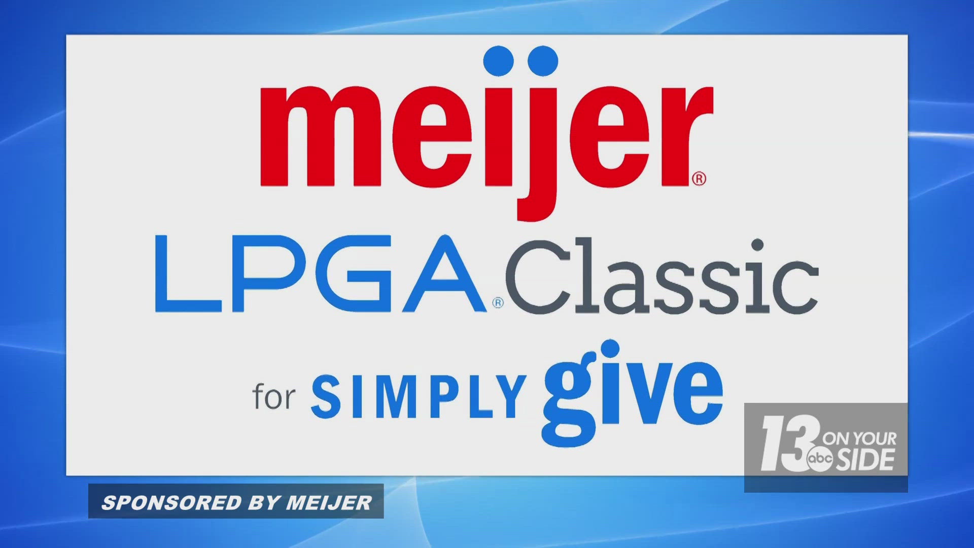 The Meijer LPGA Classic for Simply Give is at Blythefield Country Club, June 13-16