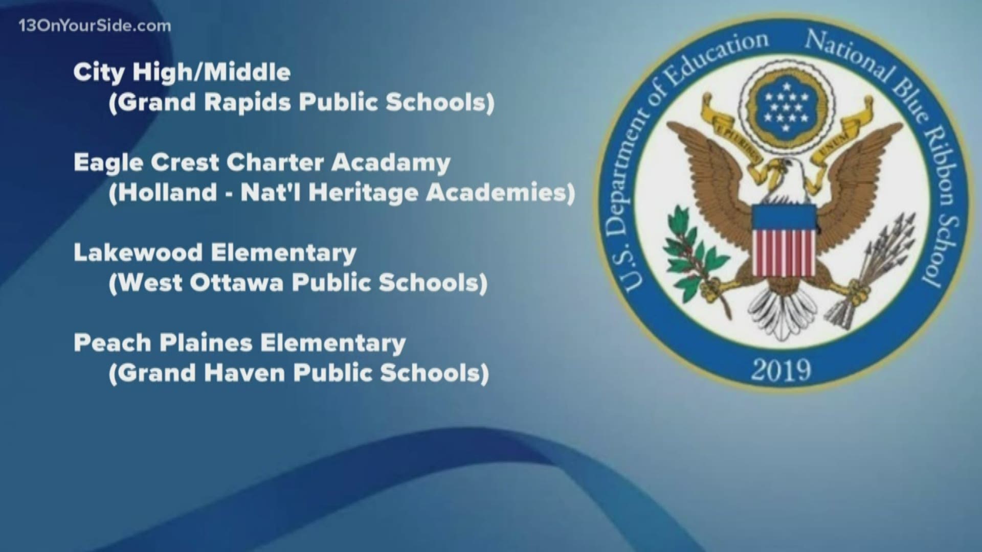 The award recognizes public and non-public schools for teaching at high standards. There are 13 Michigan schools in all that have received the designation.