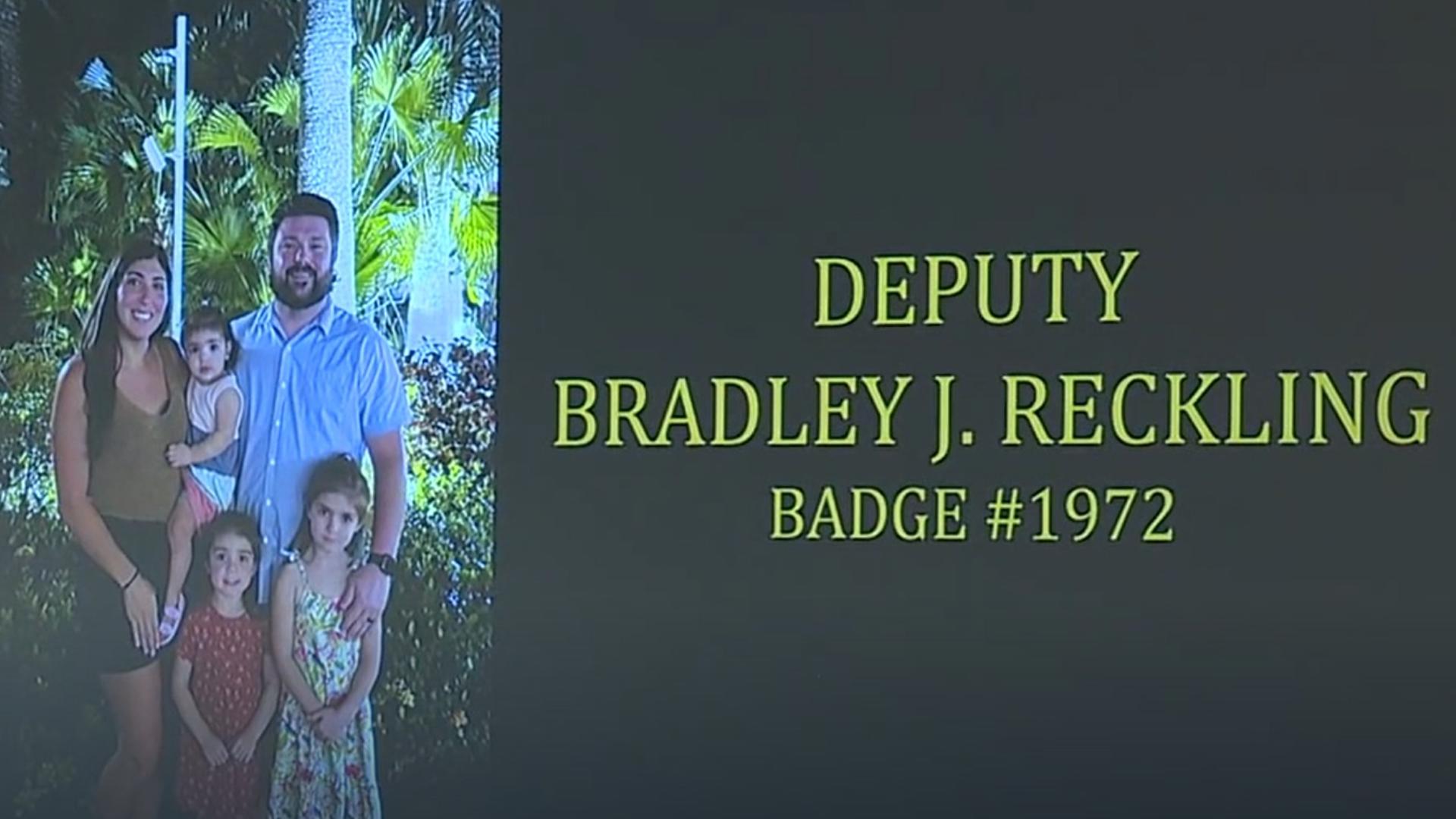 Deputy Bradley Reckling was married and a father of three children ages 5, 4 and 1, with a fourth child on the way.