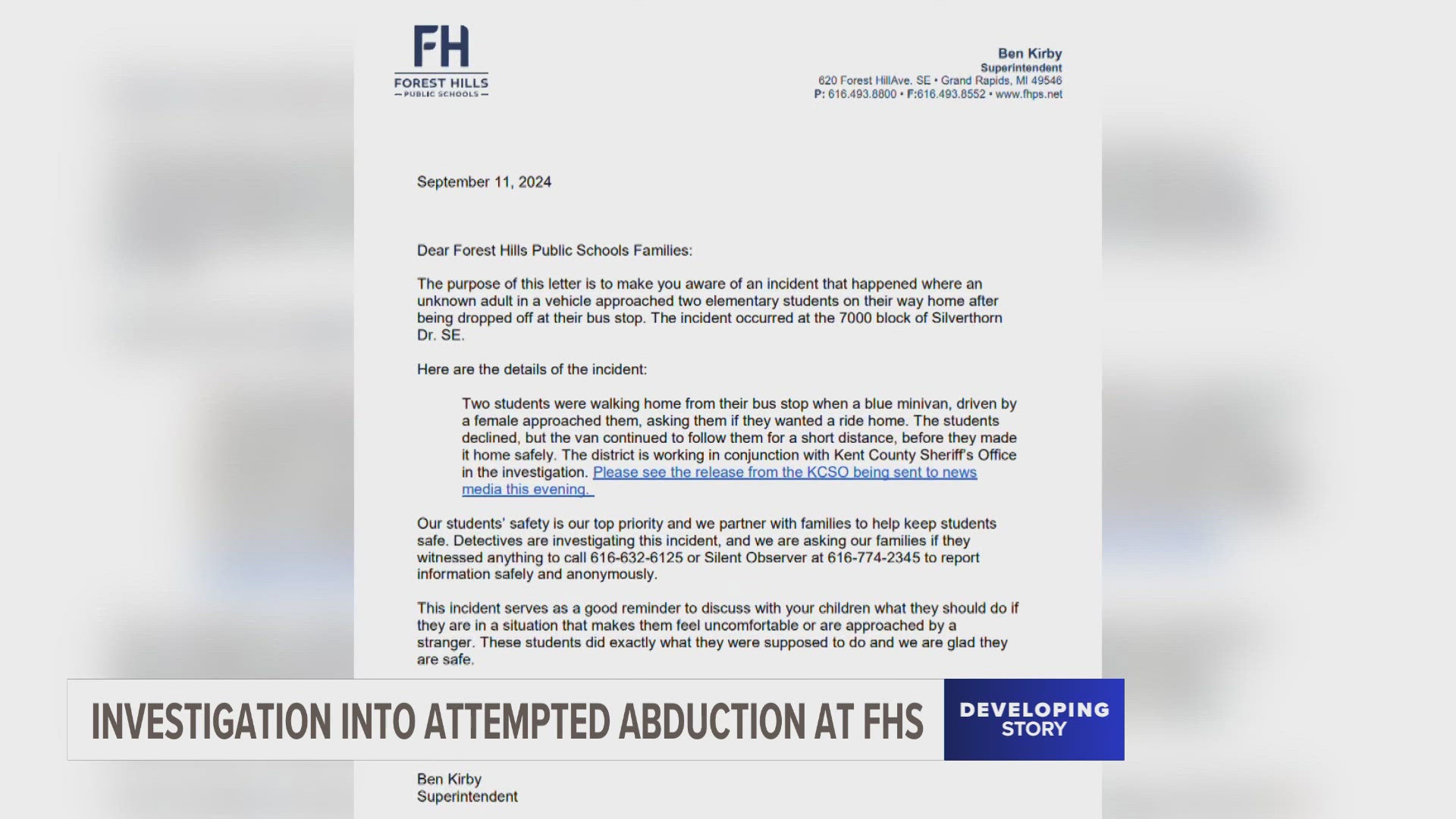 Just before 7 pm a letter was sent to parents letting them know that two elementary students were walking home when a blue minivan approached them.