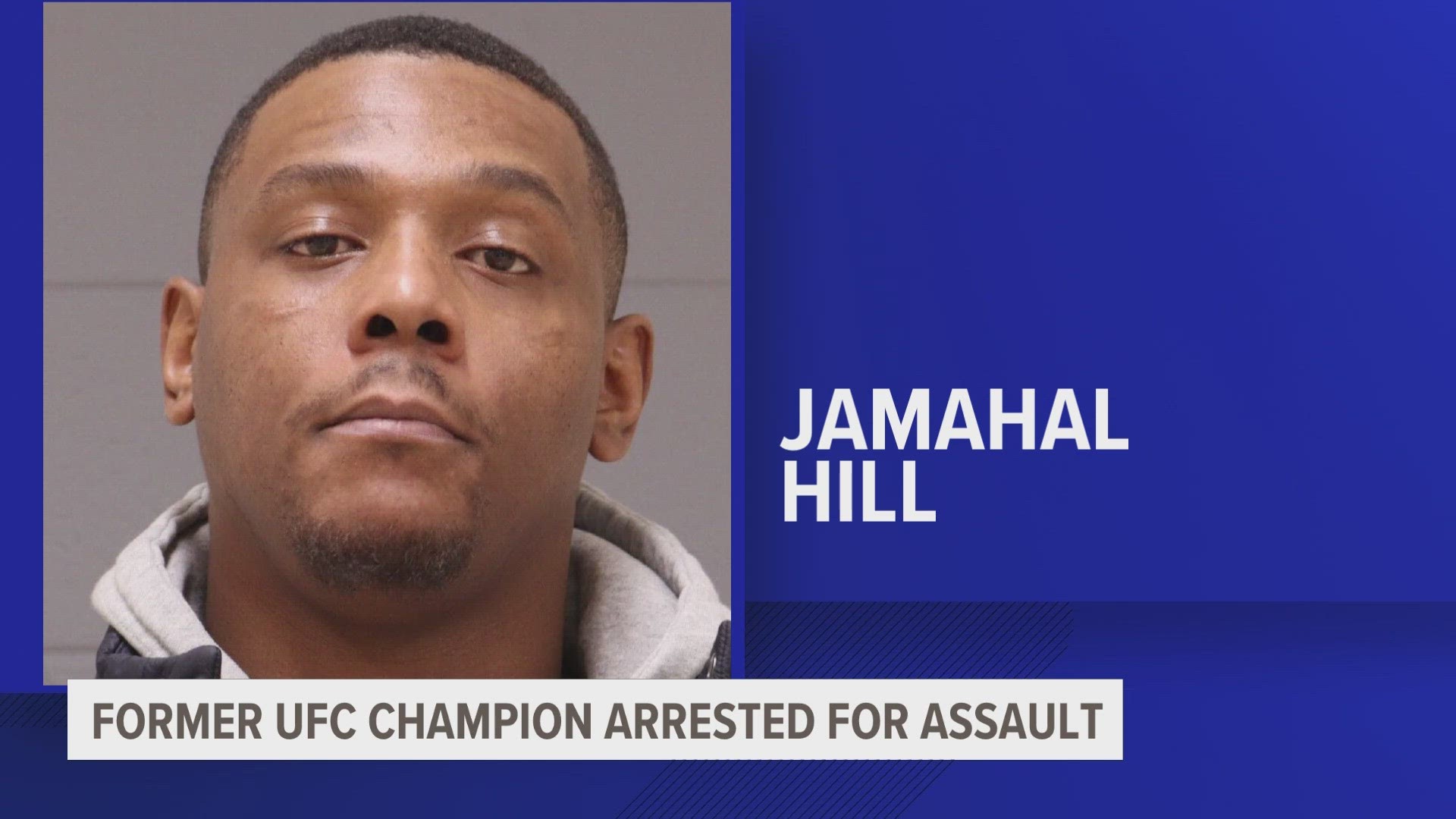Jamahal Hill, who won the Light Heavyweight title in January, was charged with aggravated domestic violence.