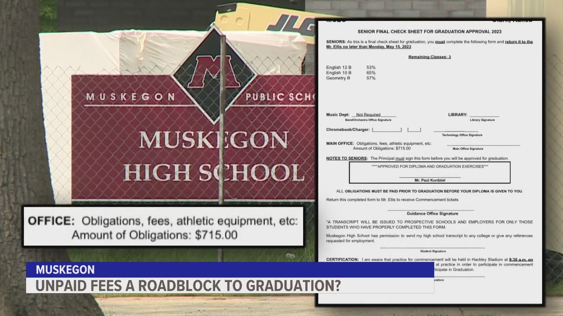 A Muskegon mother found out weeks before graduation day that her son owed nearly a thousand dollars in fees and would not be getting his diploma.