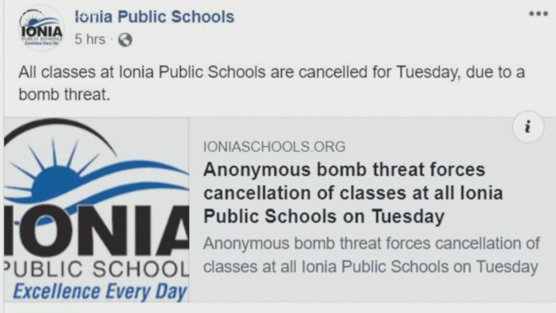 Ionia Public Schools will be closed the Tuesday following Labor Day because of a bomb threat, the superintendent said. Michigan State Police received the threat against Ionia High School on Sunday and notified the district. The high school will remain on lock down until the state police complete a search of the building on Tuesday morning.
