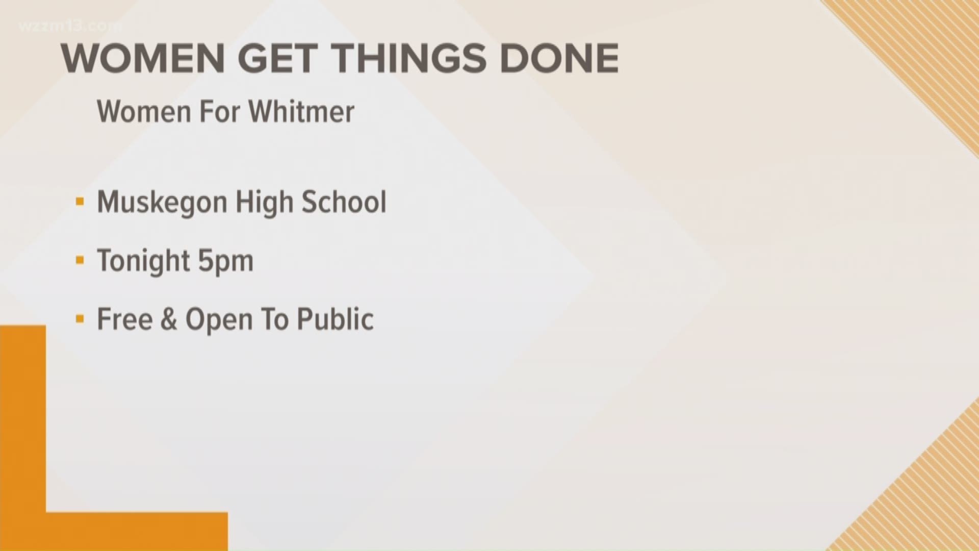 The "Women Get Things Done: Women for Whitmer Statewide Meeting" is at 5 p.m. Friday night inside the Muskegon High School auditorium.
