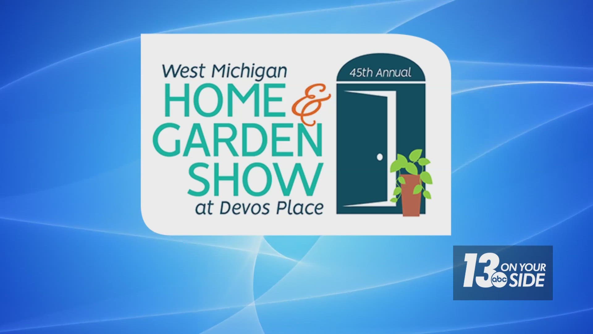 The West Michigan Home & Garden Show runs Feb. 29 through March 3 at DeVos Place in Grand Rapids