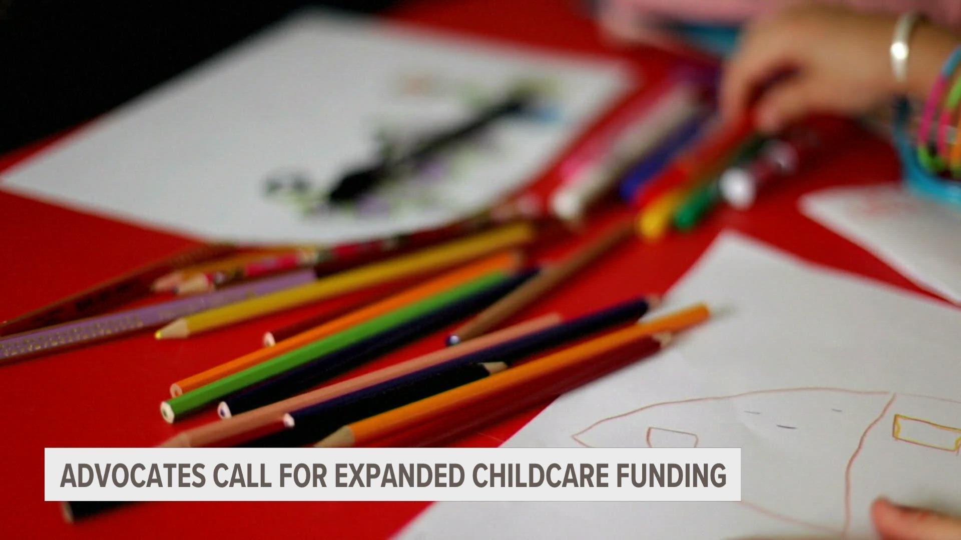 Advocates are saying there isn't enough childcare to meet the current demands.