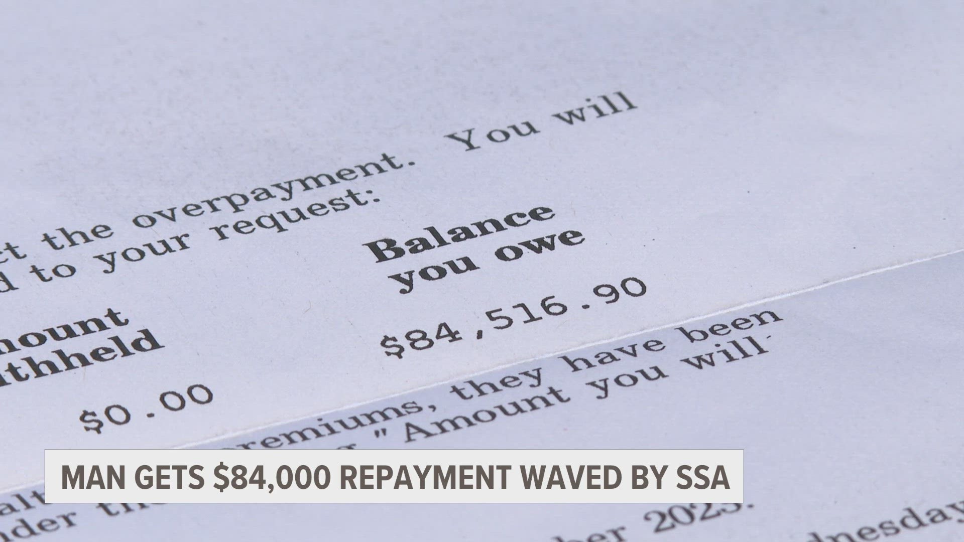 Less than a month after being told his social security was being cut off and he would have to repay $84,000, that repayment has now been waived.