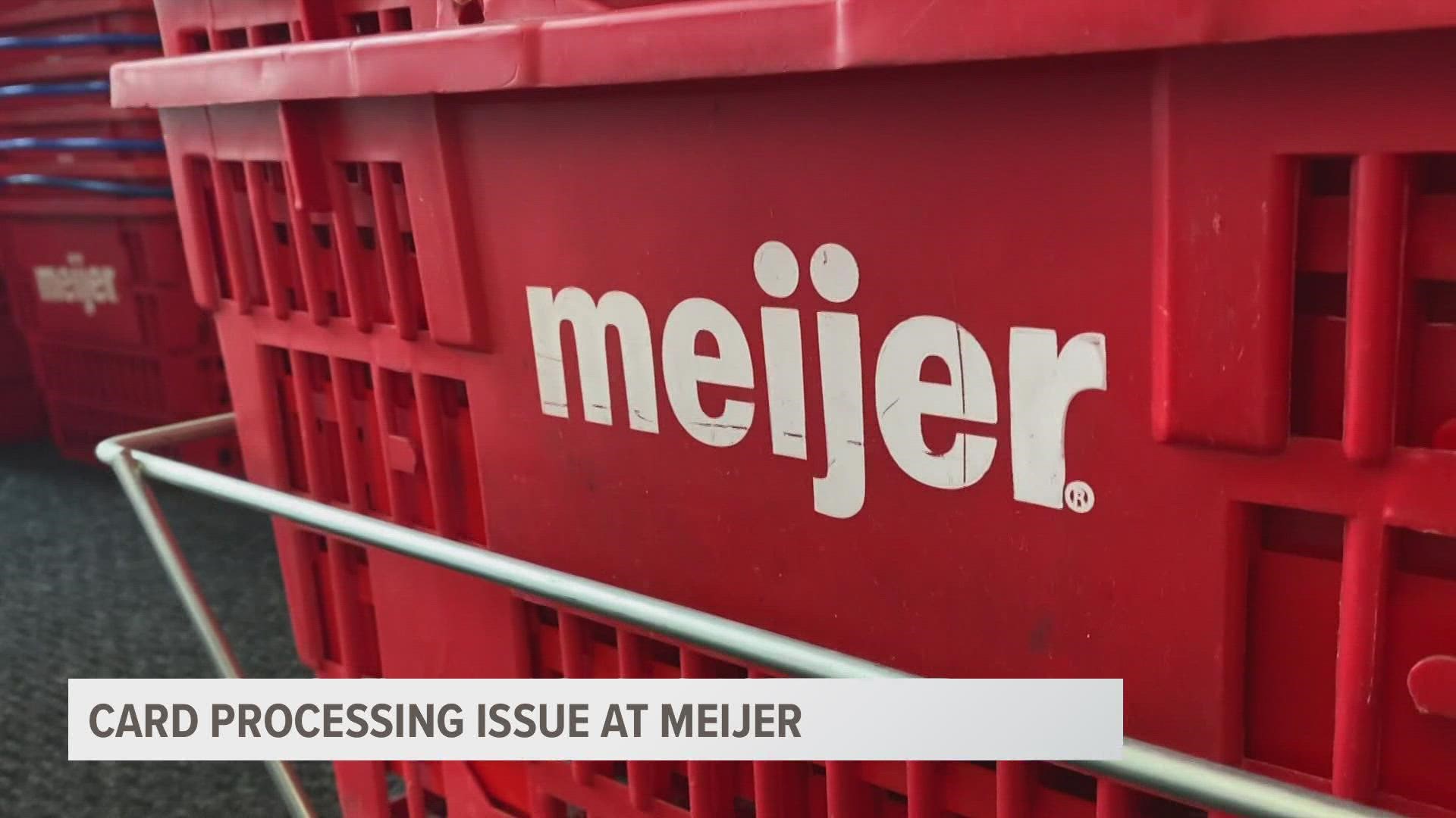 Customers who shopped at Meijer Tuesday may have run into issues using their debit cards due to a system processing issue affecting multiple retailers.