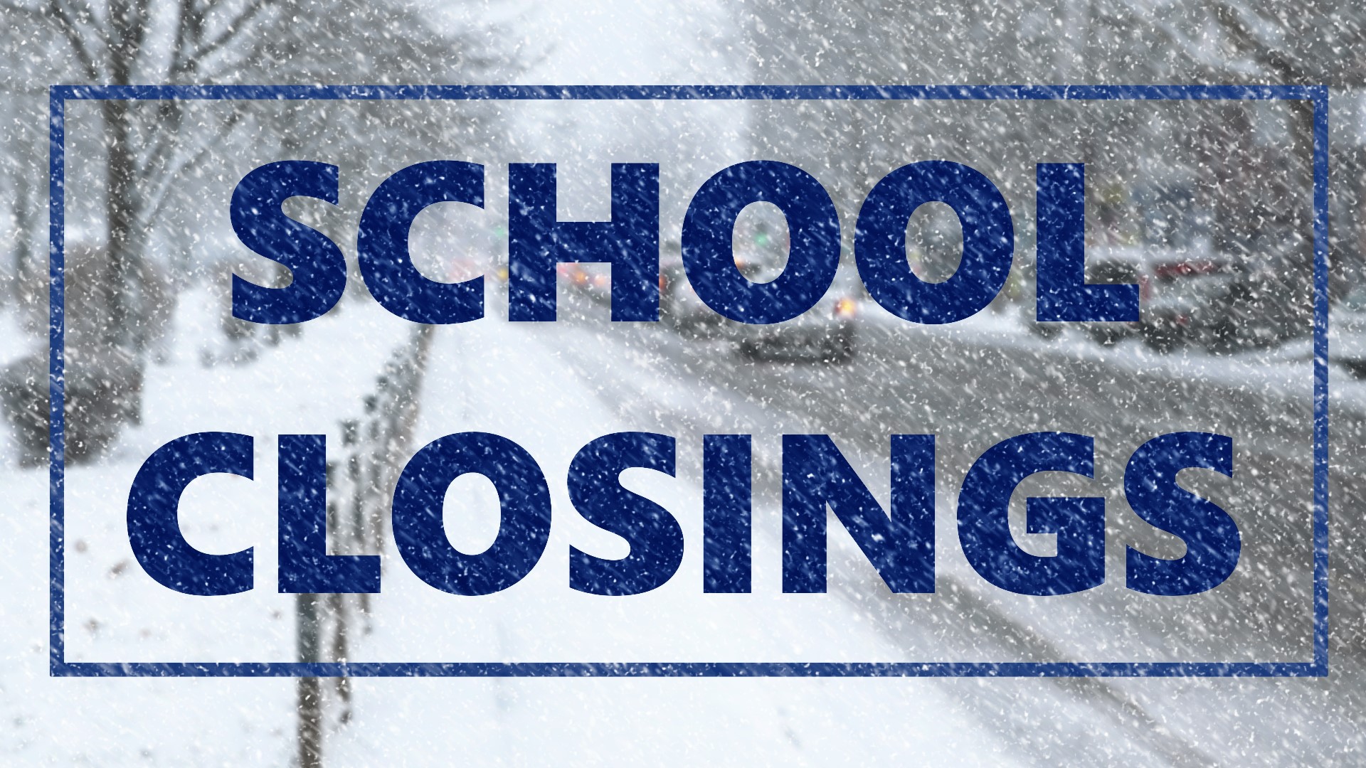 School Closings List | Snow Storm Impacts West Michigan | Wzzm13.com