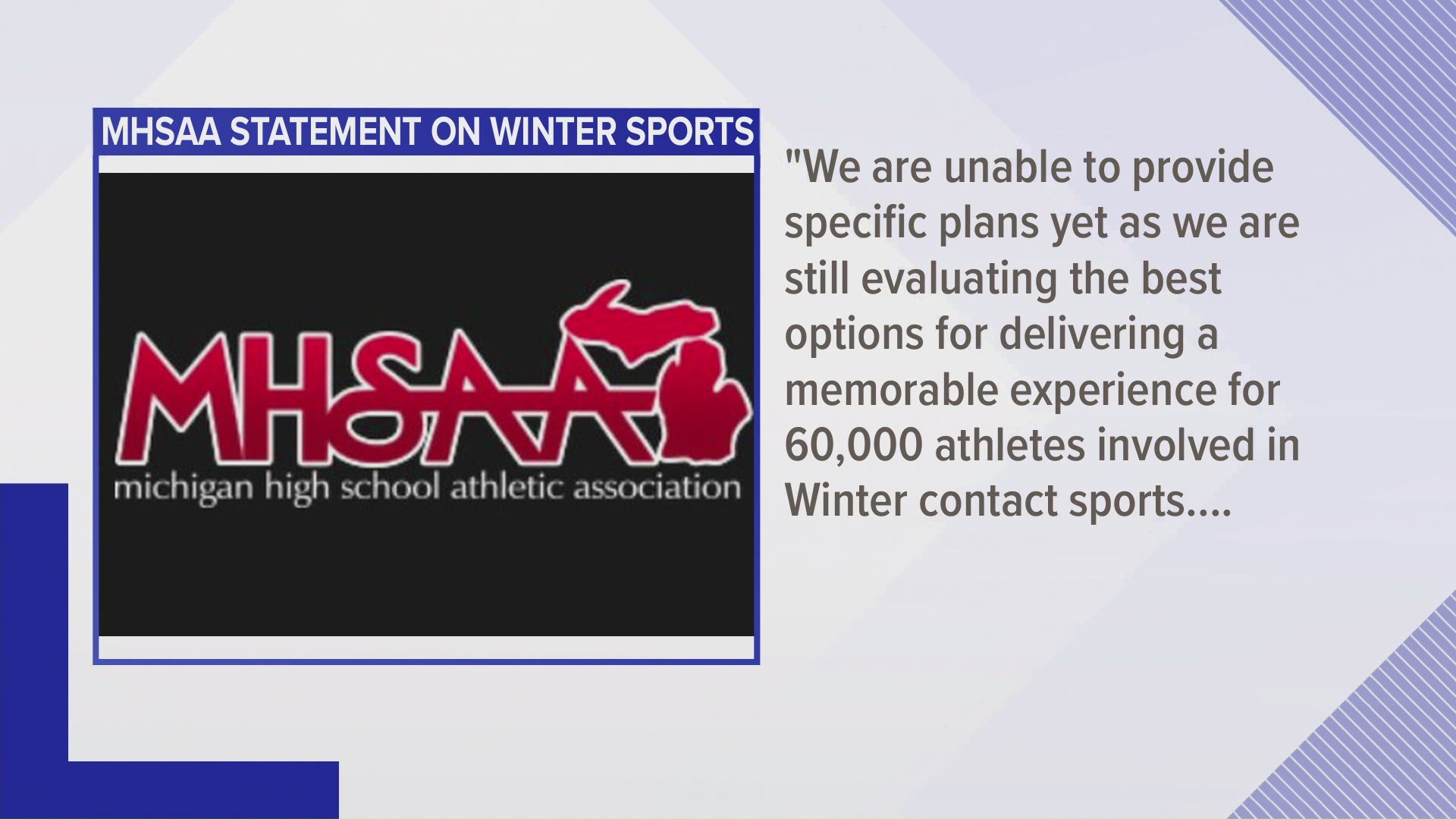 The MHSAA says it will be ready with specific timelines as soon as Michigan Department of Health and Human Services clears contact sports to begin full activity.