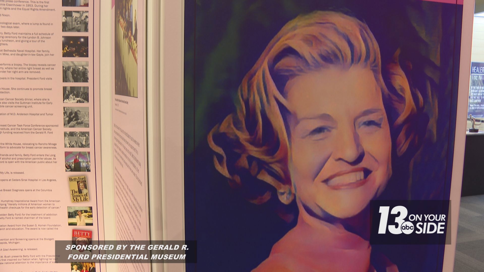 Former First Lady Betty Ford is being remembered with a new exhibit inside the Gerald R. Ford Presidential Museum in Grand Rapids.