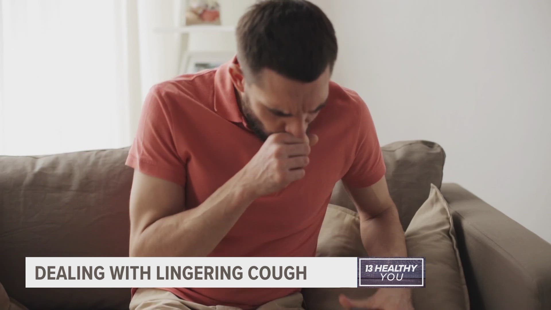 13 ON YOUR SIDE spoke to the experts for advice on what causes the cough, and how to get rid of it.