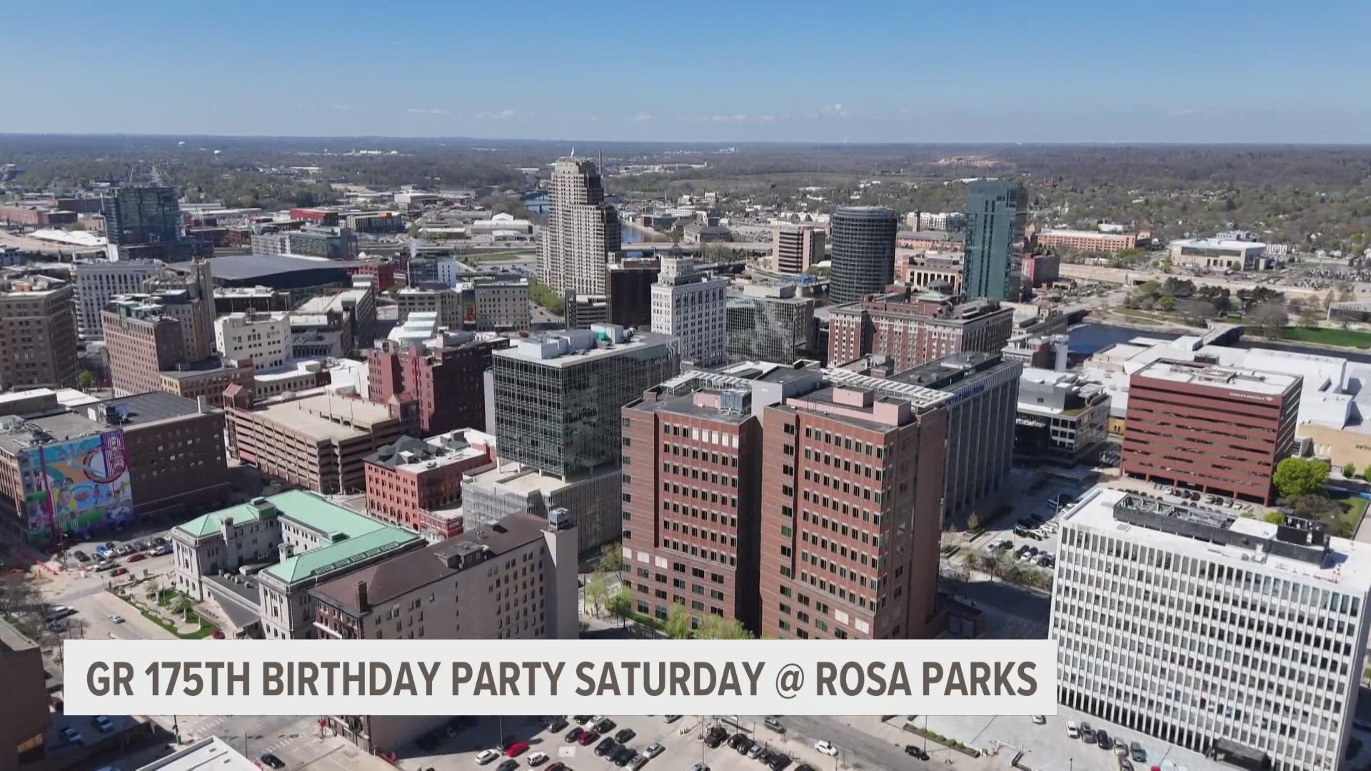 Grand Rapids will celebrate its 175th birthday on June 7 at Rosa Parks Circle with live music, games and historical exhibits.