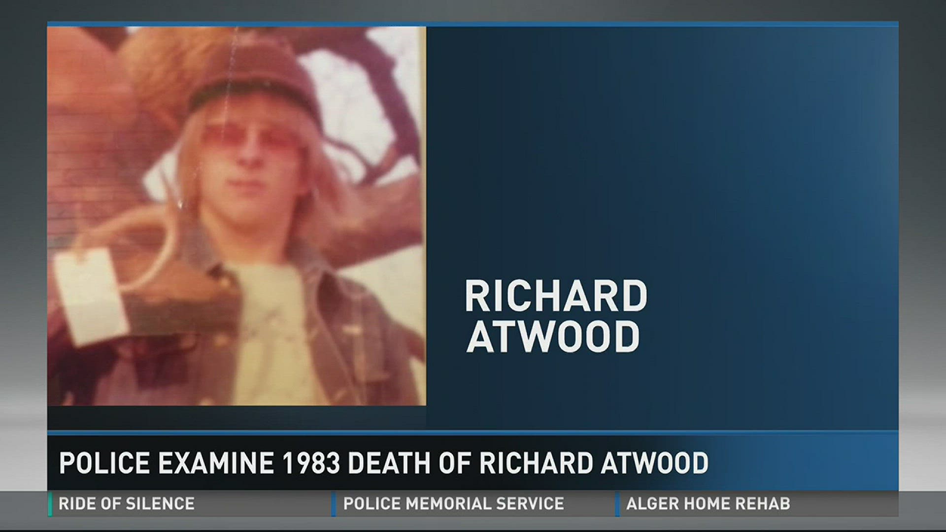 Richard Atwood was last seen in August 1983 in White Cloud.